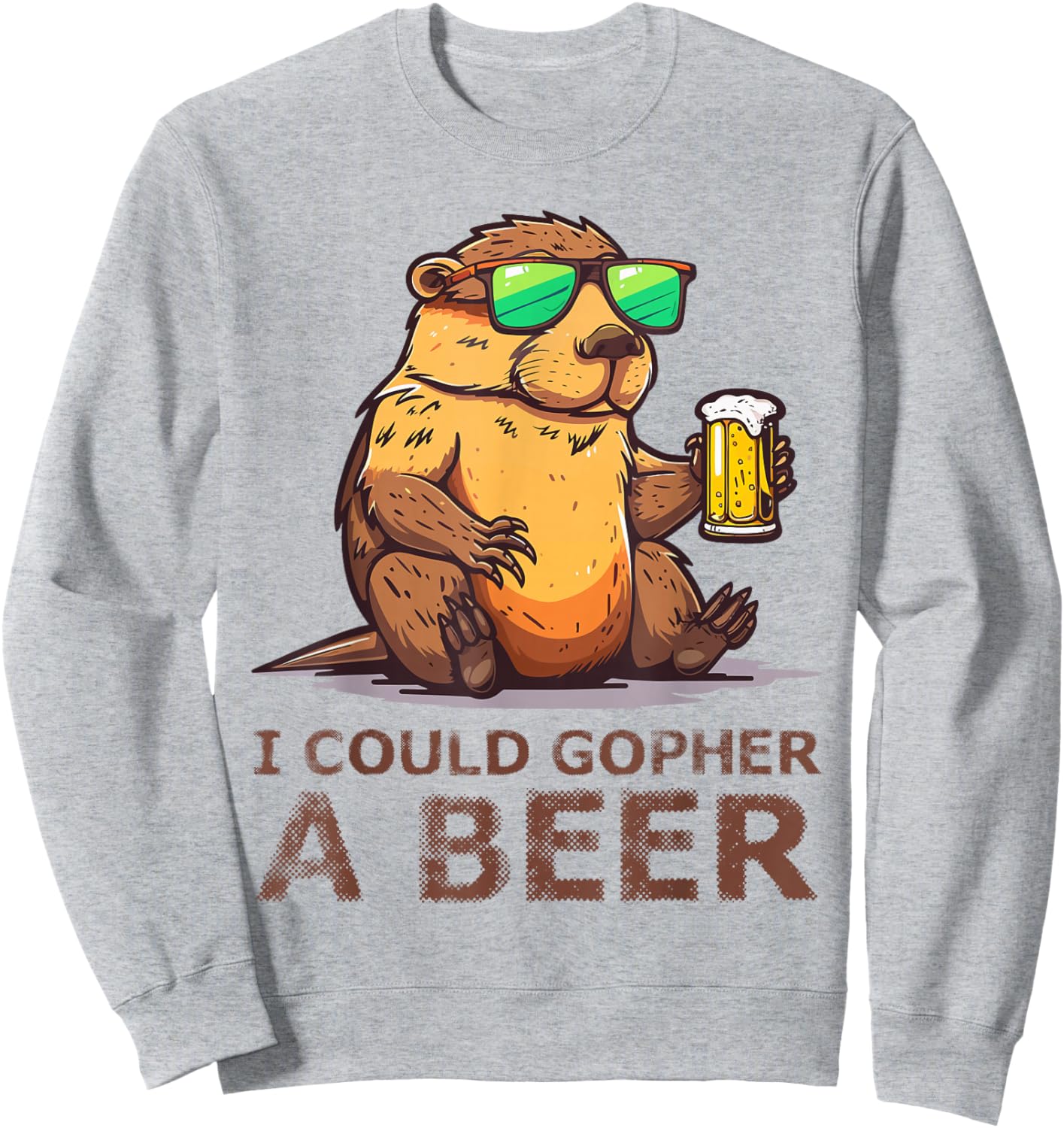 I Could Gopher A Beer Funny Drinking Sweatshirt - Sweatshirt | Ash