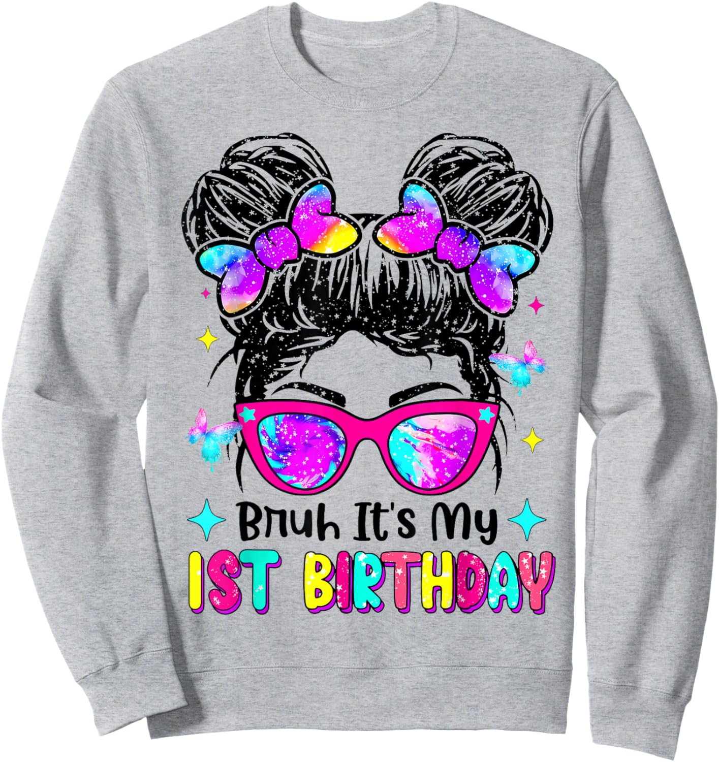 Retro Bruh It's My 1st Birthday Messy Bun Girl Sweatshirt - Sweatshirt | Ash