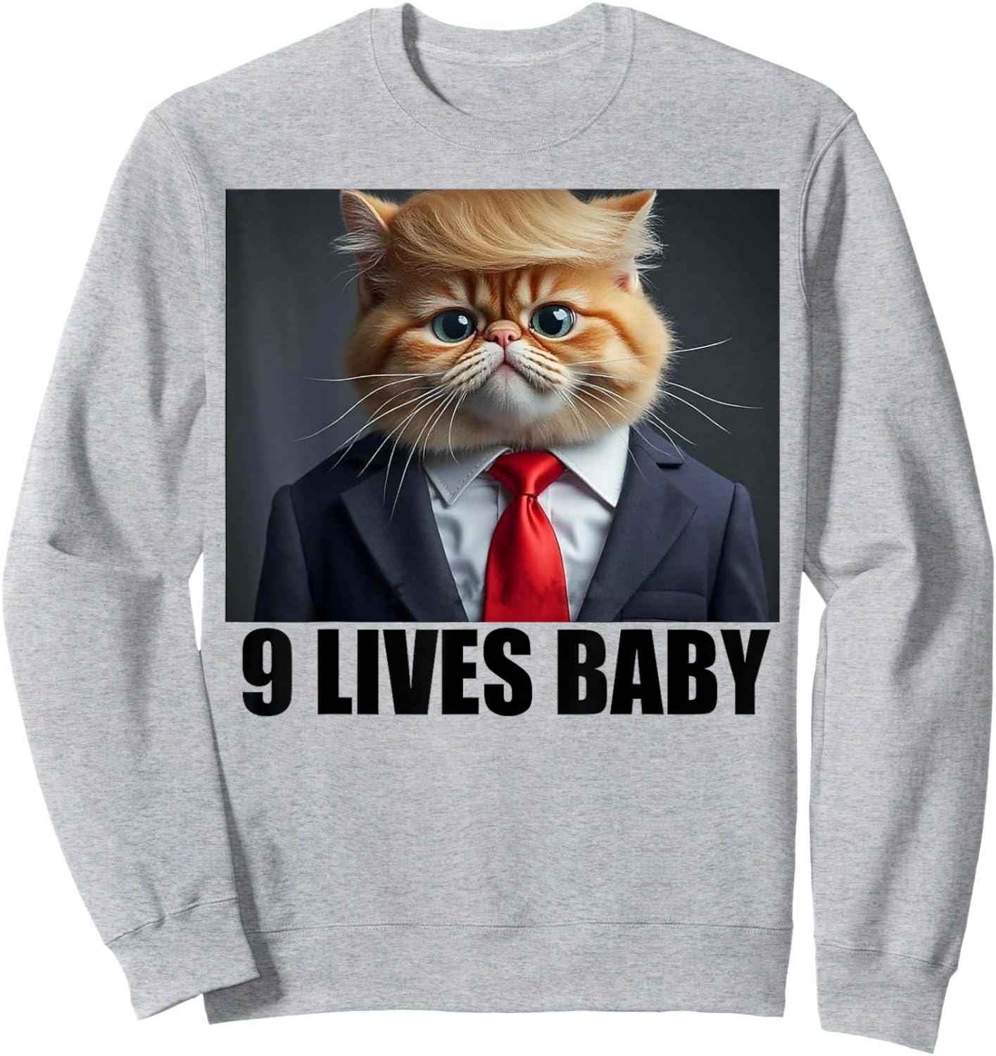 Cat Trump 9 Lives Baby Men Women Sweatshirt - Sweatshirt | Ash