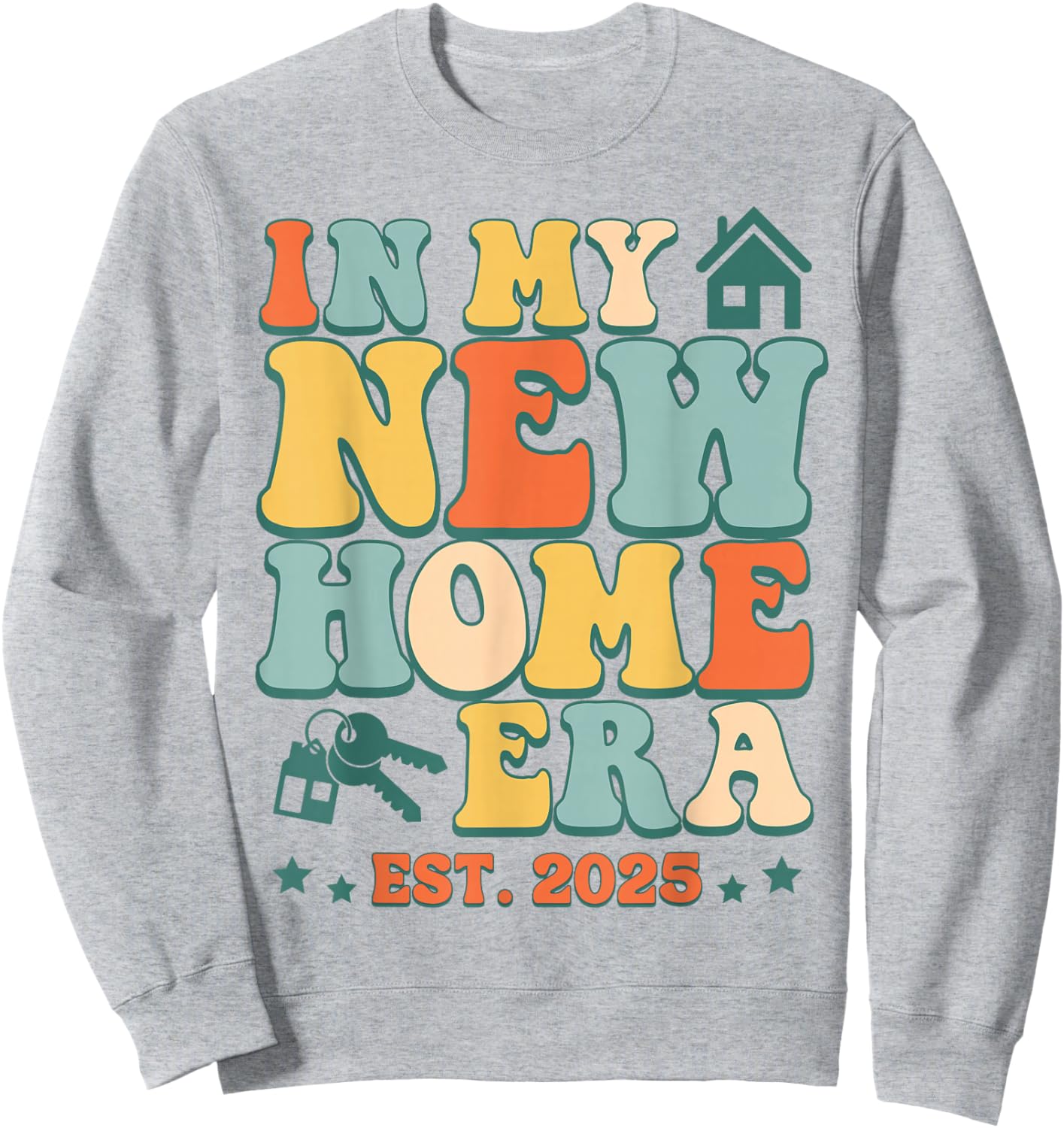 In My New Home Era, Funny New Homeowner EST. 2025 Sweatshirt - Sweatshirt | Ash