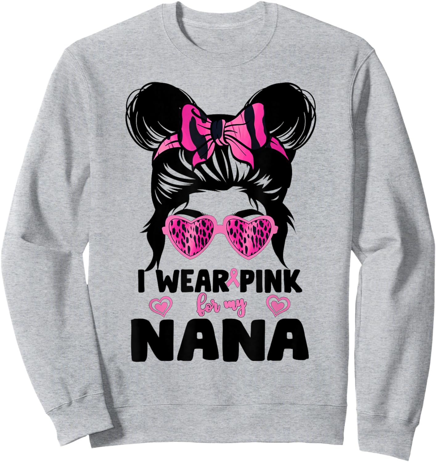 I Wear Pink For My Nana Messy Bun Breast Cancer Awareness Sweatshirt - Sweatshirt | Ash