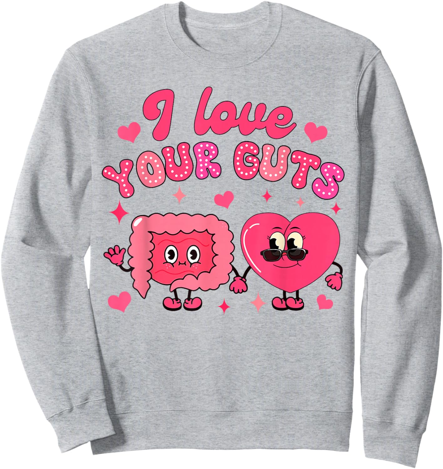 Valentine’s Day Gastro Endoscopy Nurse I Love Your Guts Sweatshirt - Sweatshirt | Ash