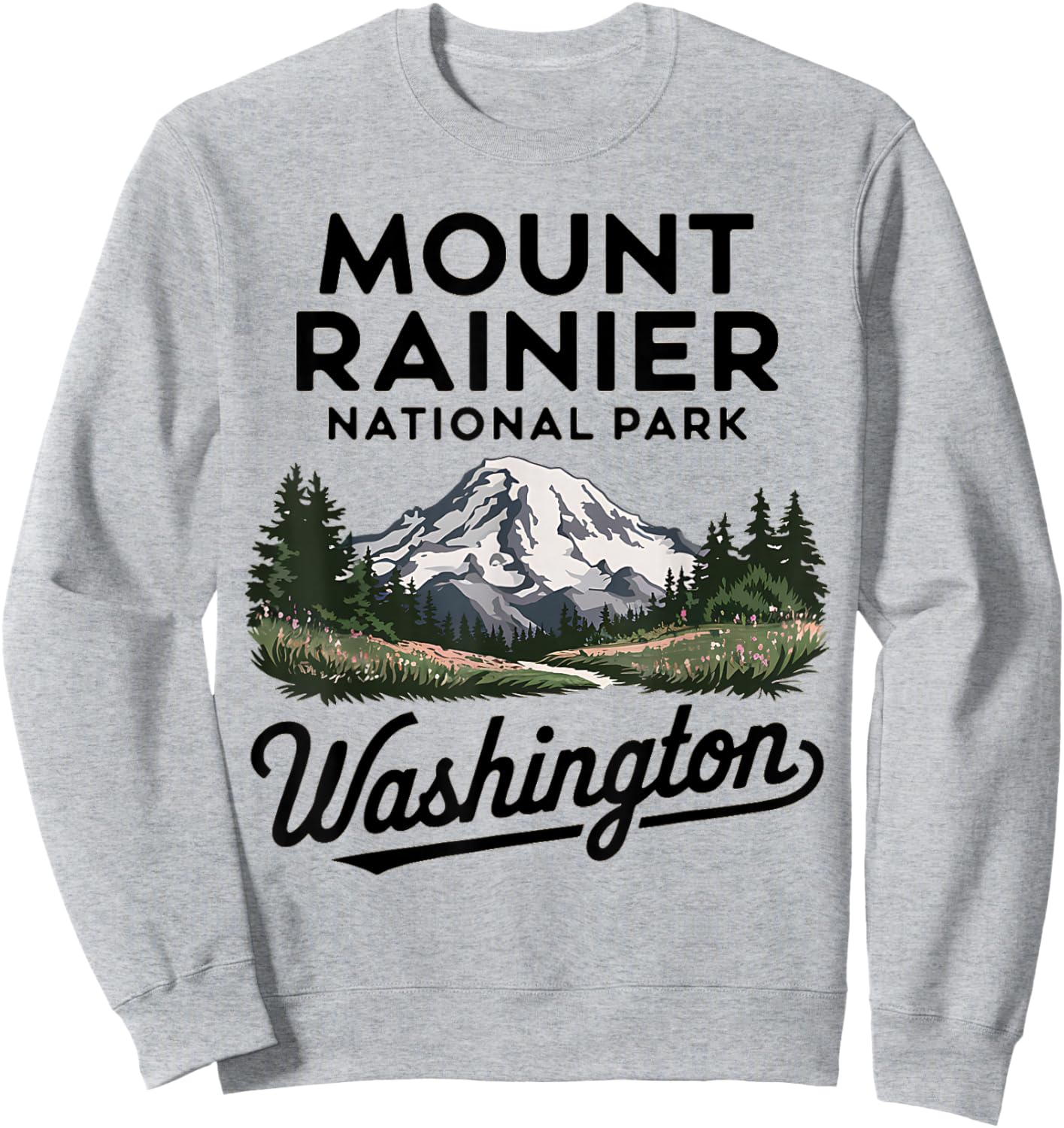 Mountain Landscape Mount Rainier National Park Washington Sweatshirt - Sweatshirt | Ash