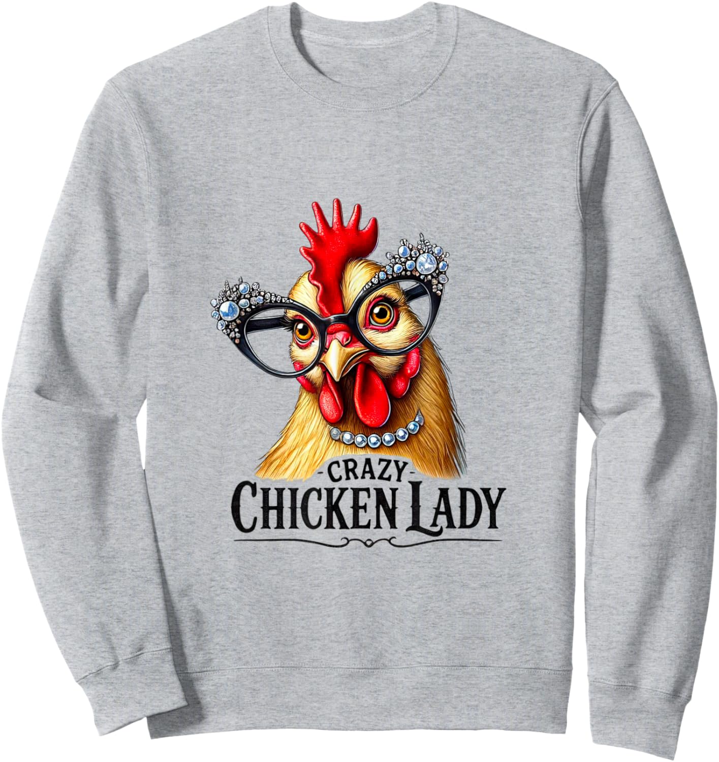 Funny Crazy Chicken Lady Wearing Glasses Sweatshirt - Sweatshirt | Ash