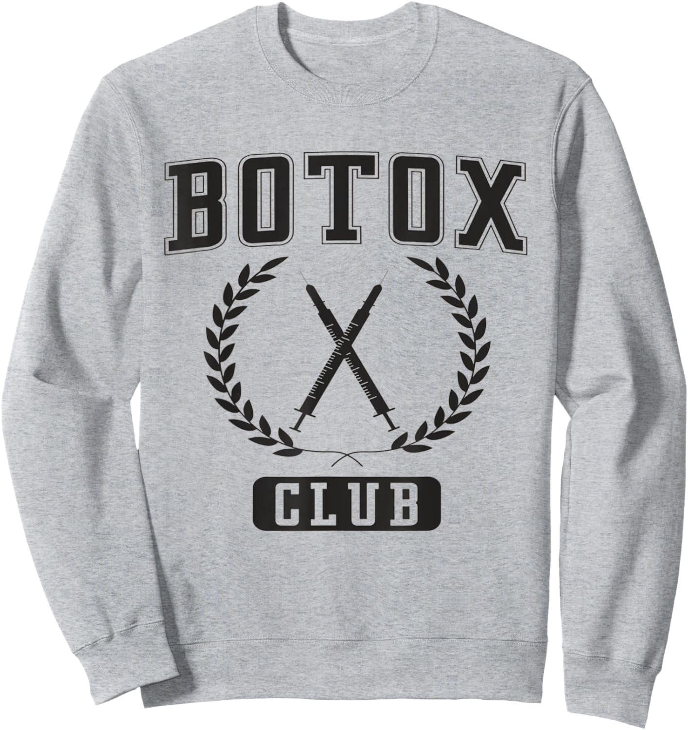 Botox Club Aesthetic Nurse Injector Dermatology Botox Nurse Sweatshirt - Sweatshirt | Ash