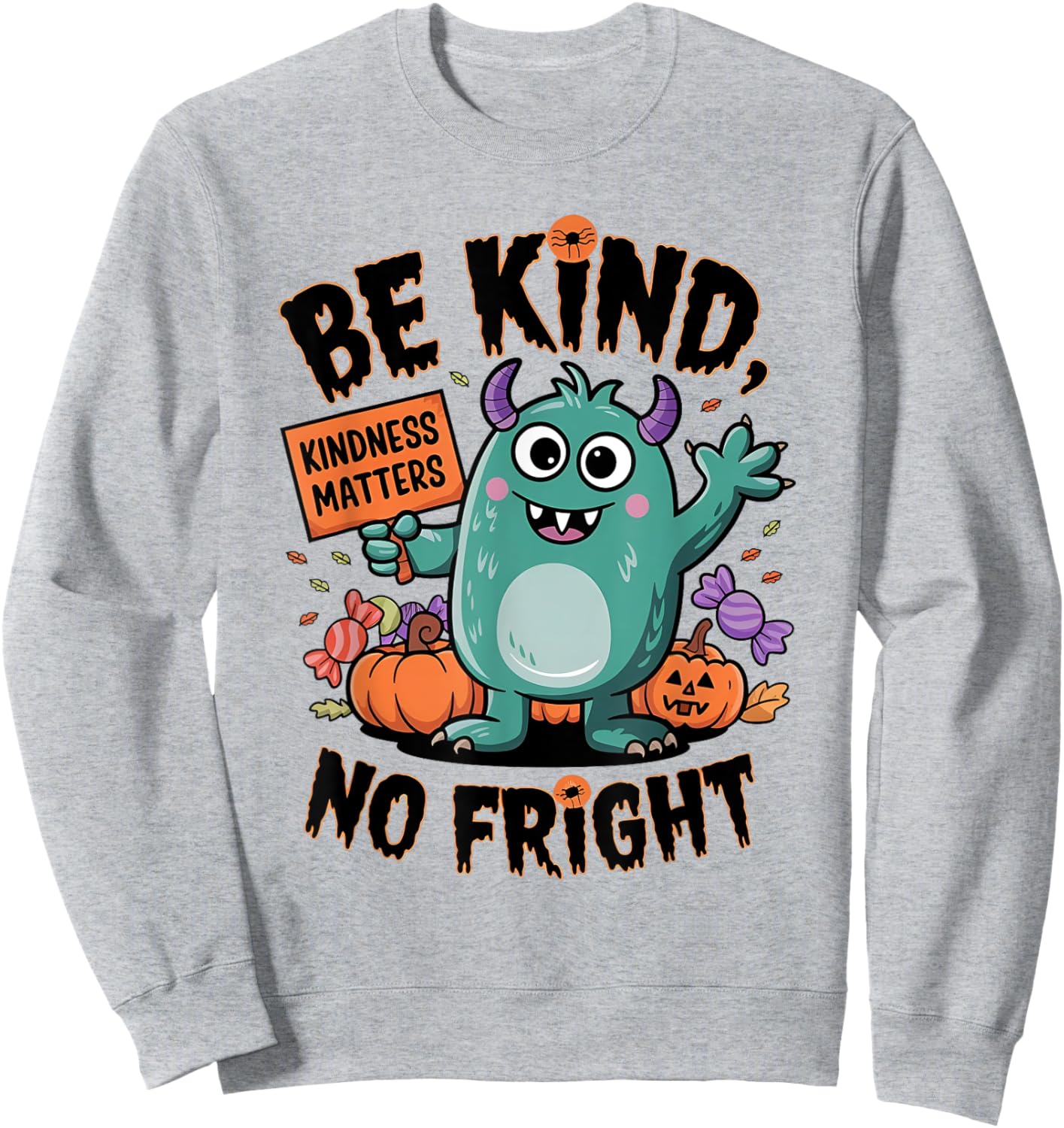 Monsters Halloween Orange Unity Day Kindness Matters Be Kind Sweatshirt - Sweatshirt | Ash