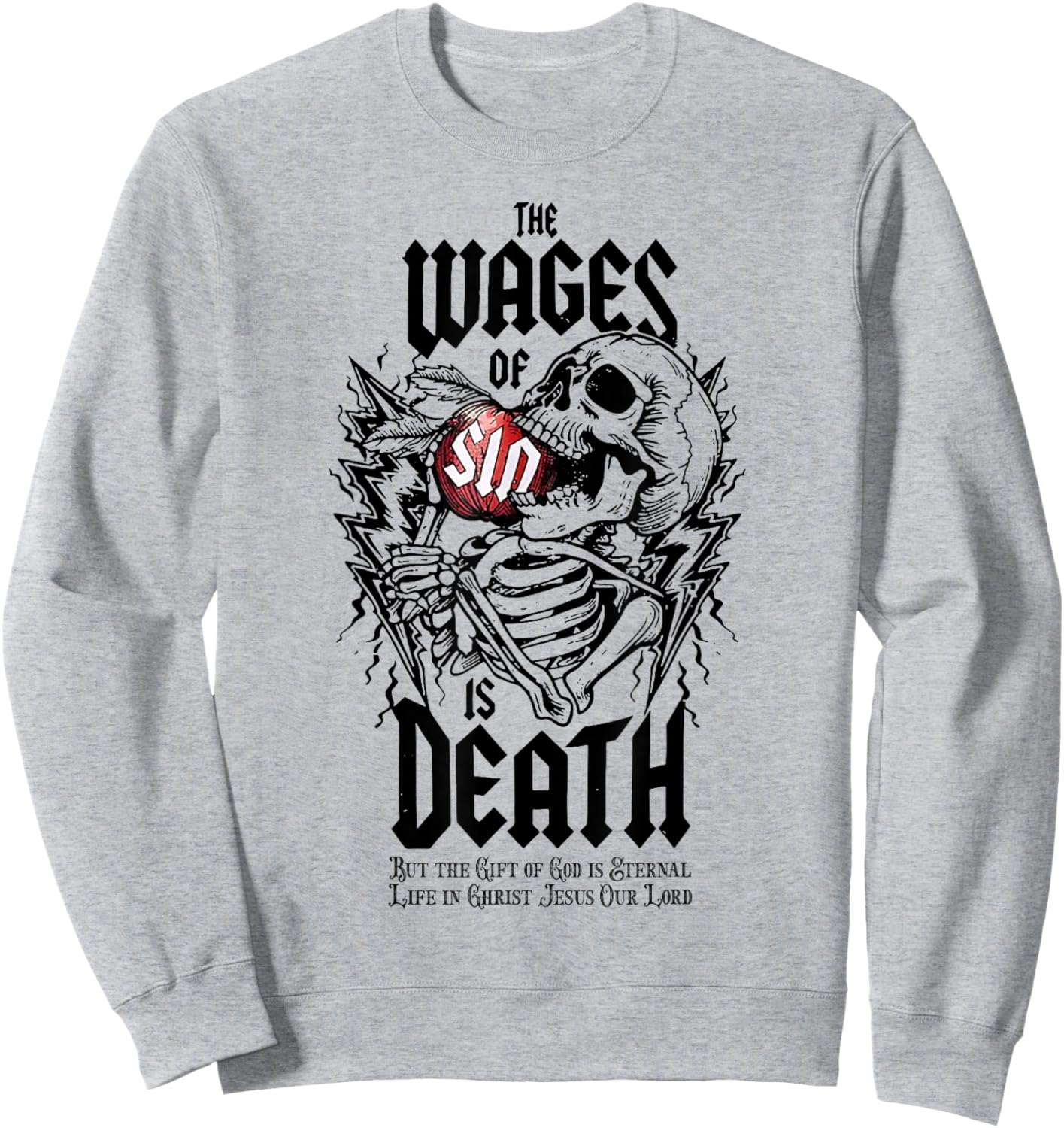 The Wages Of Sin Is Death Skeleton Sweatshirt - Sweatshirt | Ash