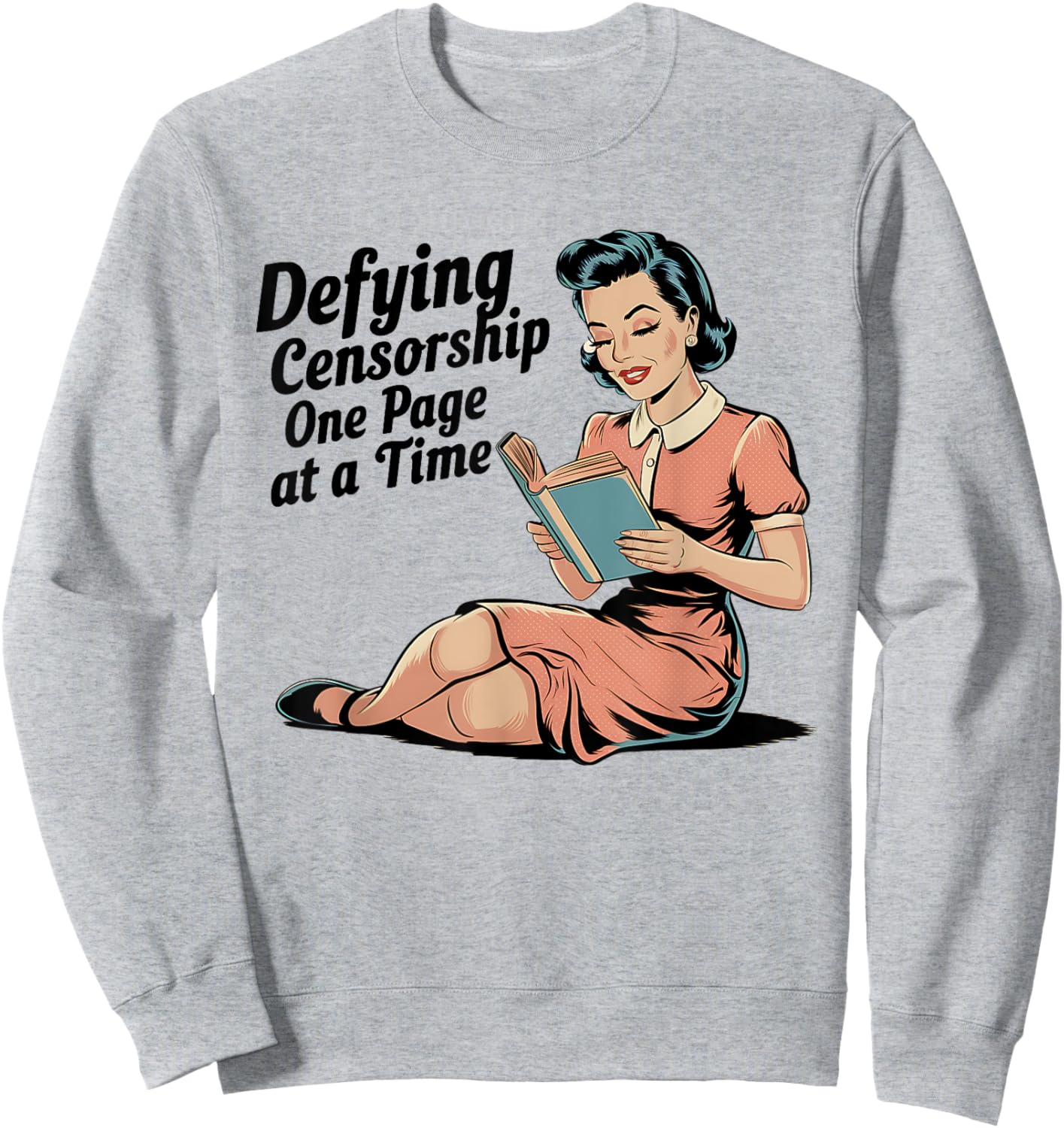 Defying Censorship One Page At a Time Read Banned Books Sweatshirt - Sweatshirt | Ash