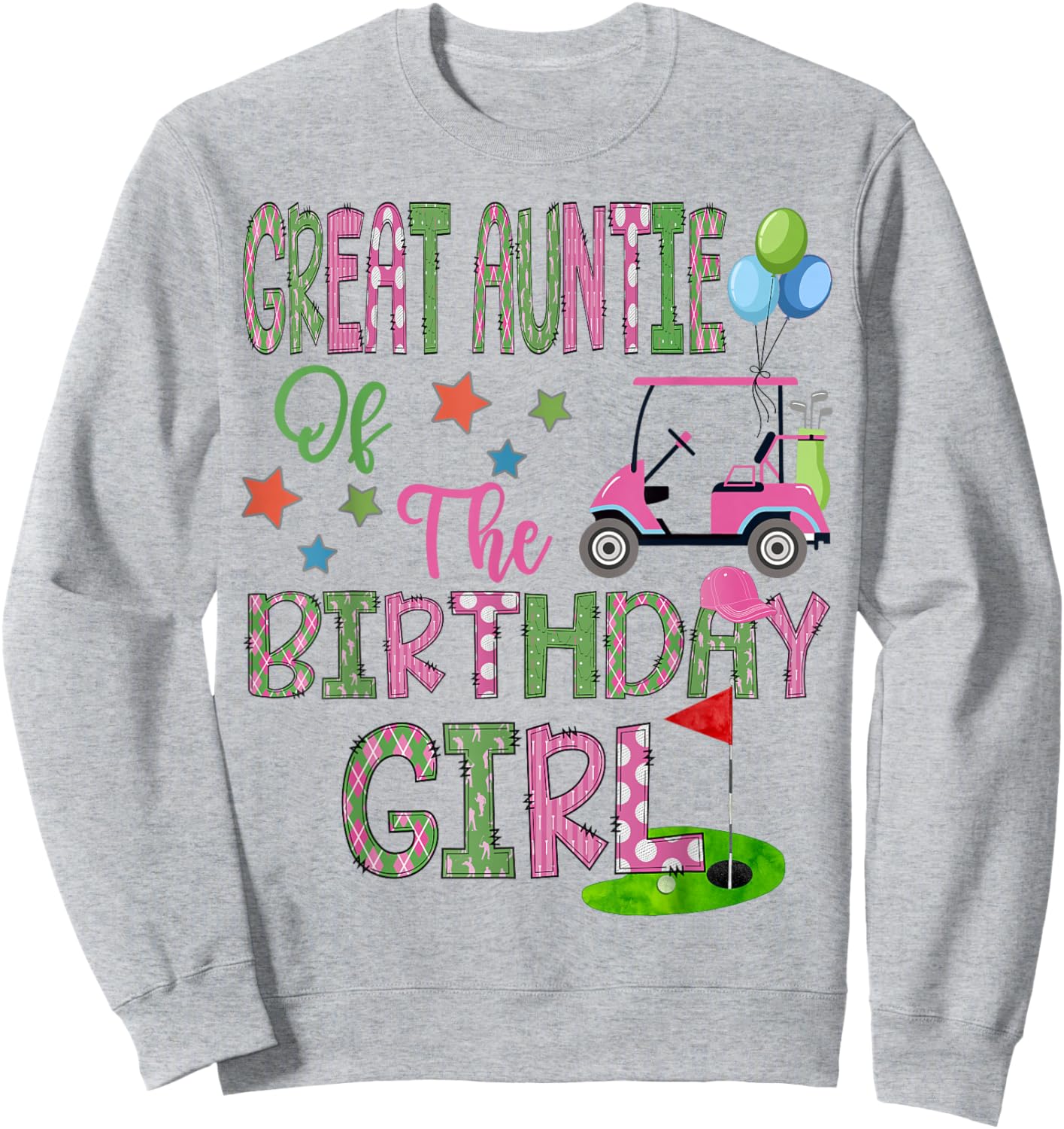 Great Auntie Of The Birthday Girl Hole In One Golf 1St Bday Sweatshirt - Sweatshirt | Ash