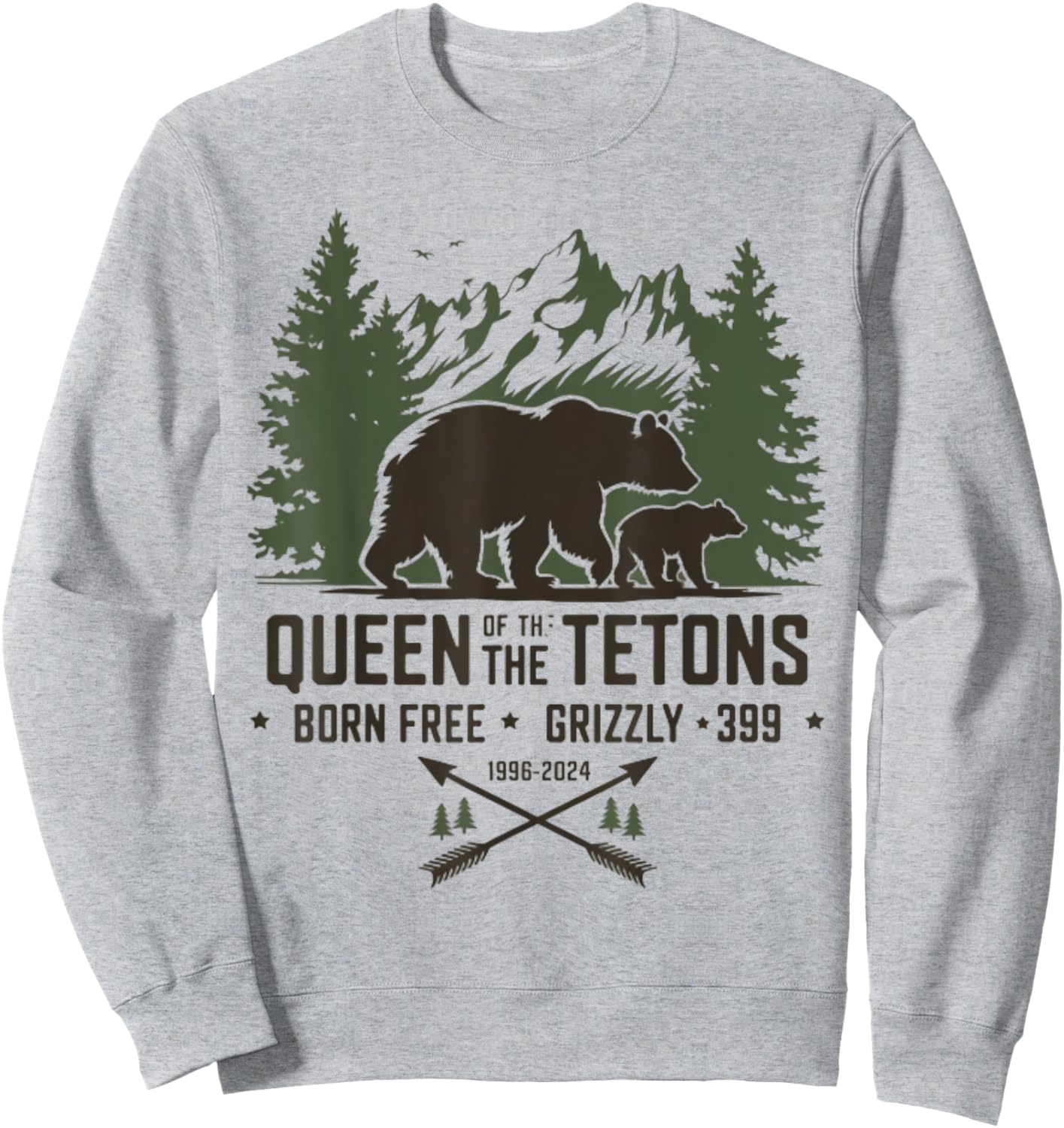 Grizzly 399 Queen Of The Tetons A National Park Bear Lovers Sweatshirt - Sweatshirt | Ash