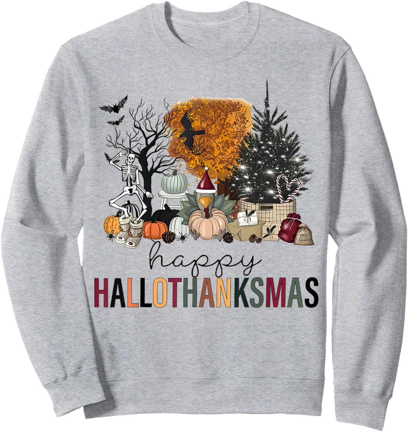 Funny Halloween Thanksgiving Christmas Happy Hallothanksmas Sweatshirt - Sweatshirt | Ash