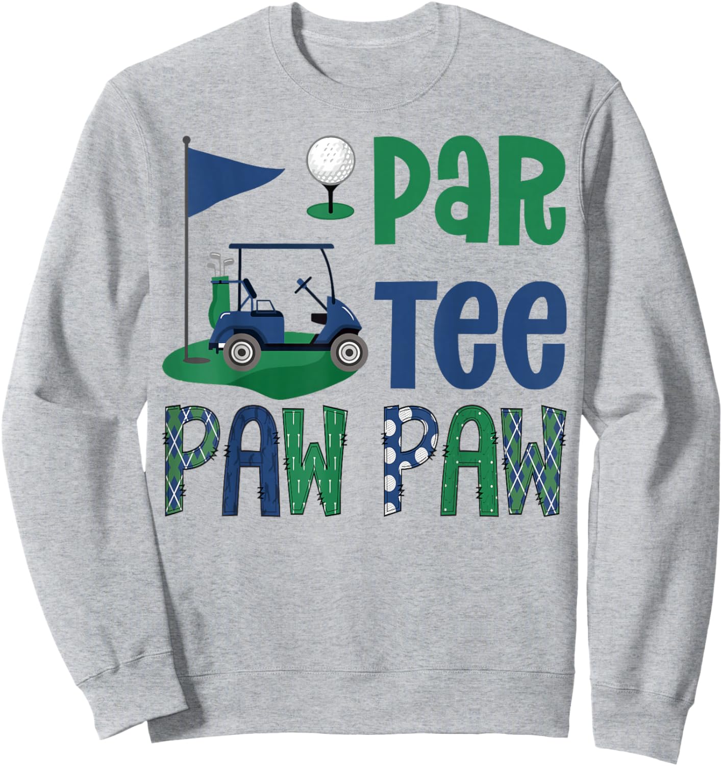 Par- Paw Paw Golf Lover Birthday Party Family Matching Sweatshirt - Sweatshirt | Ash