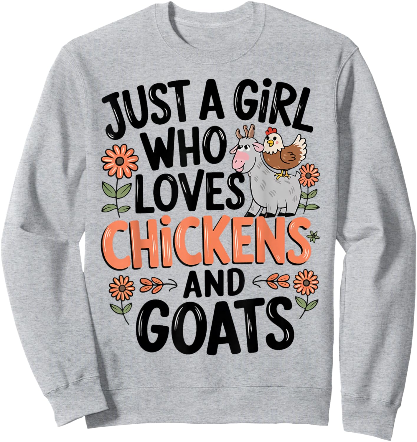 Just A Girl Who Loves Chicken And Goats Farming Farmer Women Sweatshirt - Sweatshirt | Ash