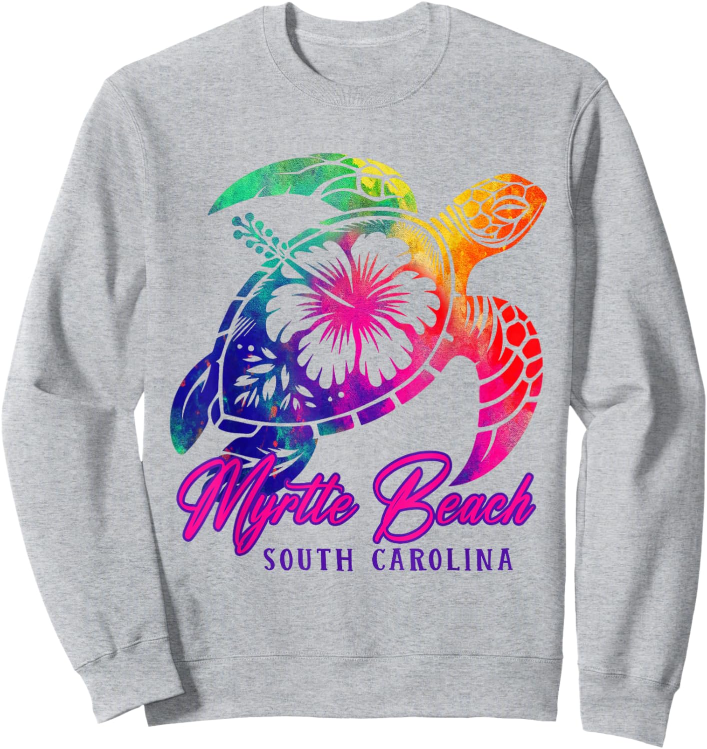 Myrtle Beach Tie Dye Sea Turtle Hibiscus South Carolina 2025 Sweatshirt - Sweatshirt | Ash