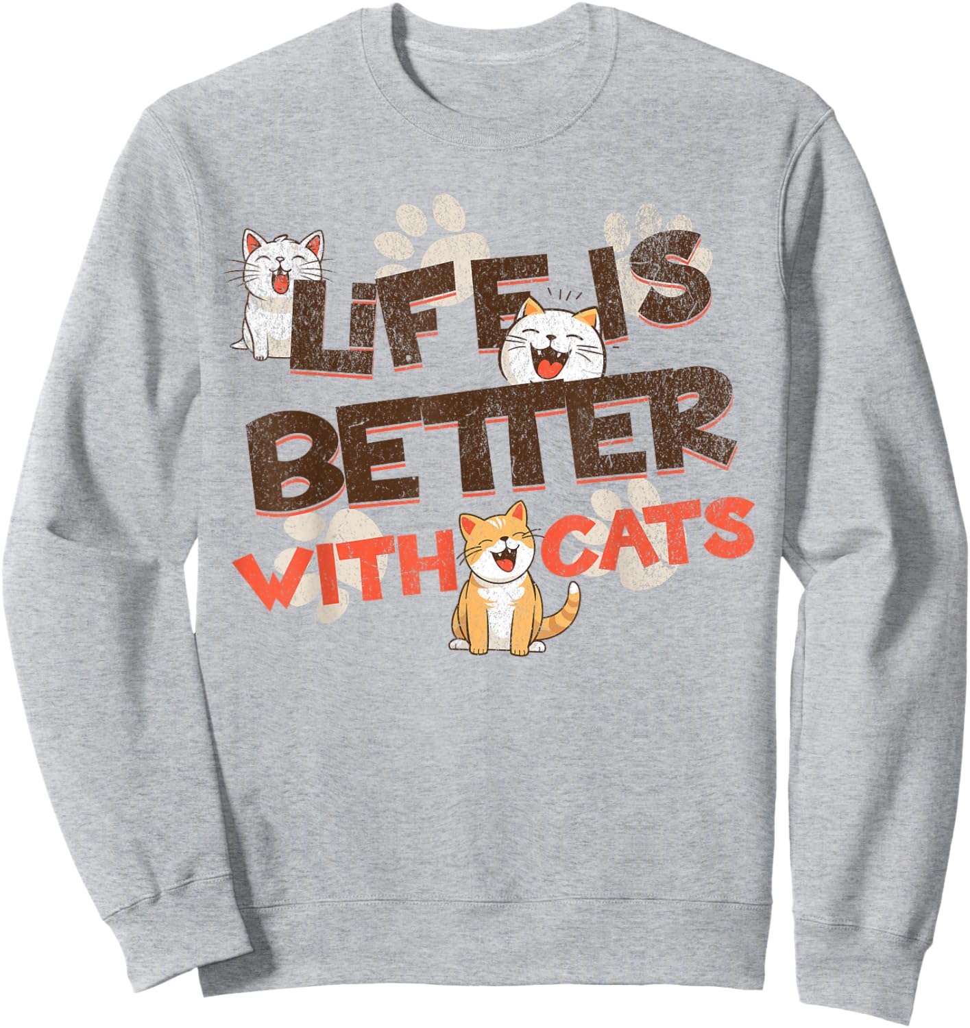 Life is Better With Cats Funny Cats Lover Women Girls Ladies Sweatshirt - Sweatshirt | Ash