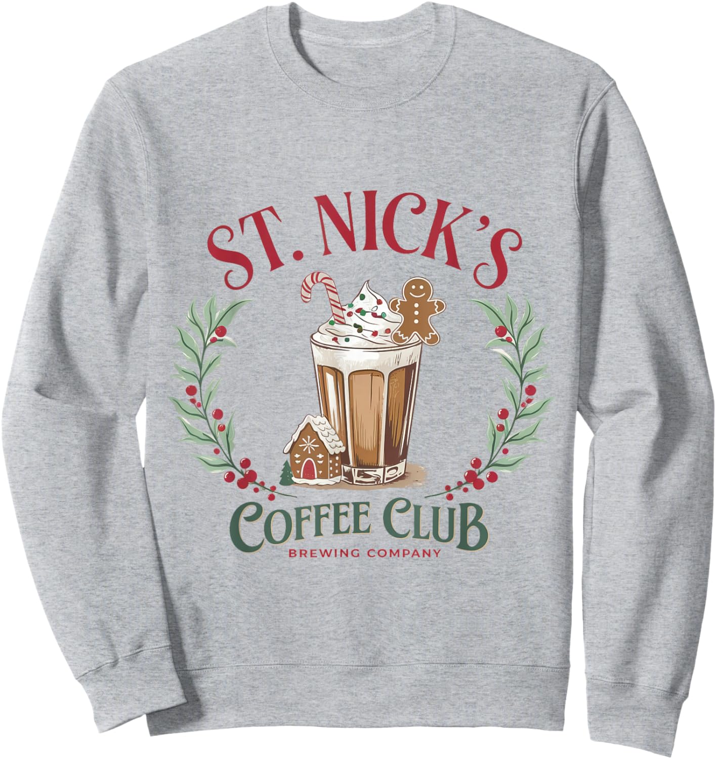 St Nicks Coffee Christmas Holiday Season Xmas Sweatshirt - Sweatshirt | Ash