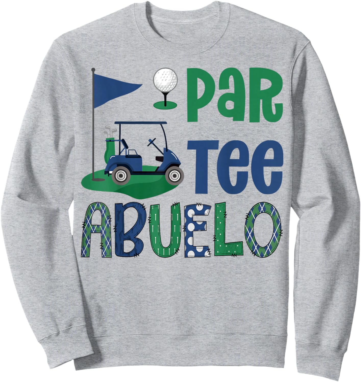 Par- Abuelo Golf Lover Birthday Party Family Matching Sweatshirt - Sweatshirt | Ash