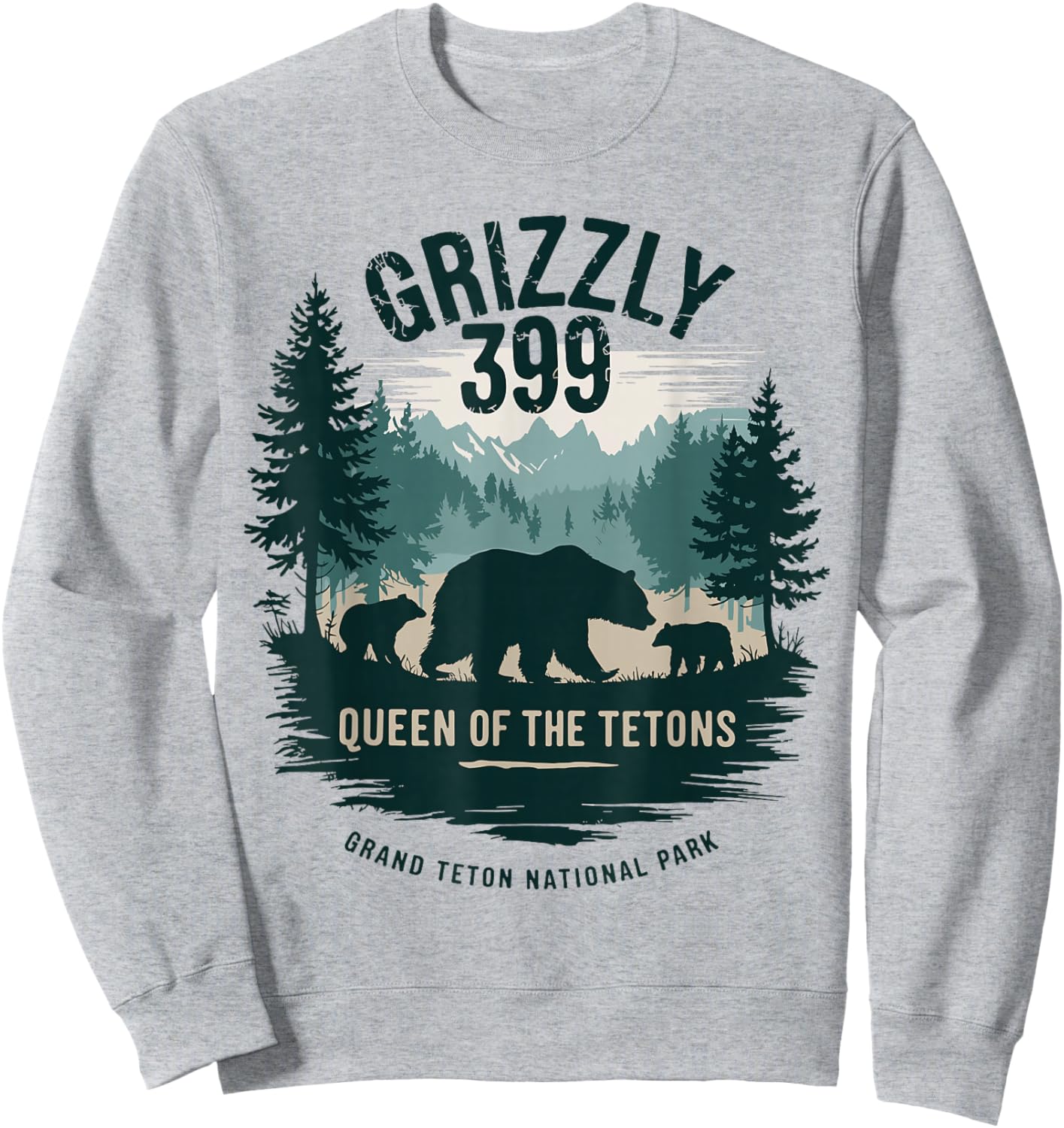 Queen Of The Tetons Grizzly 399 Bear Lovers National Park Sweatshirt - Sweatshirt | Ash
