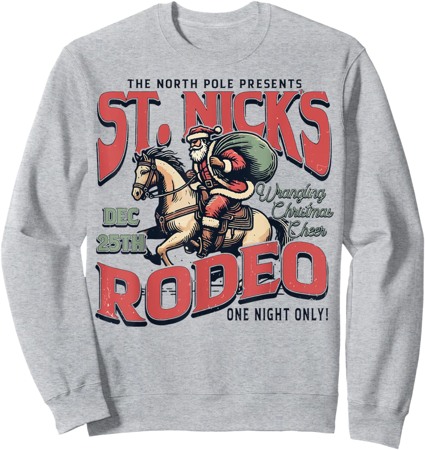 St. Nick's Rodeo Vintage Christmas Cowboy Santa Western Sweatshirt - Sweatshirt | Ash