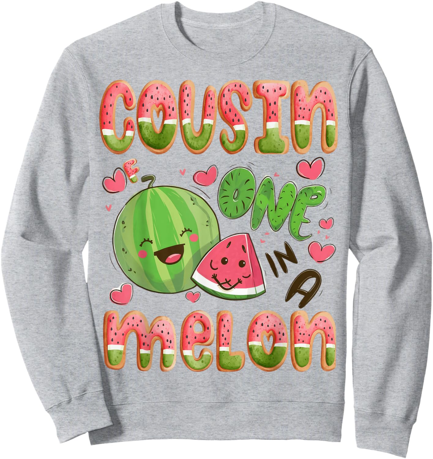 Cousin Of One In A Melon 1St Birthday Watermelon Bday Party Sweatshirt - Sweatshirt | Ash