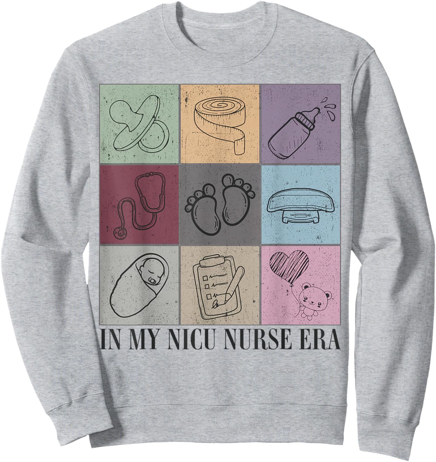 Neonental Intensive Care Unit In My Nicu Nurse Era Sweatshirt - Sweatshirt | Ash