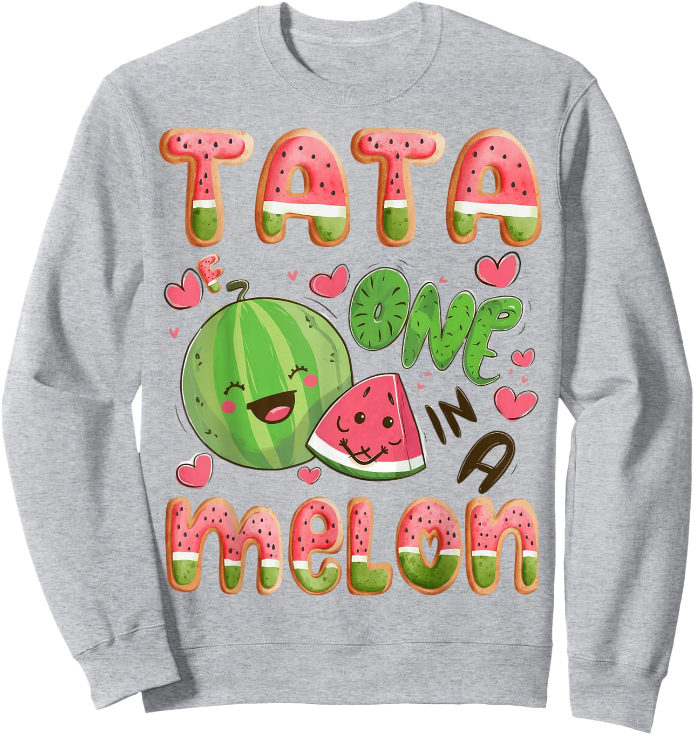 Tata Of One In A Melon 1St Birthday Watermelon Bday Party Sweatshirt - Sweatshirt | Ash