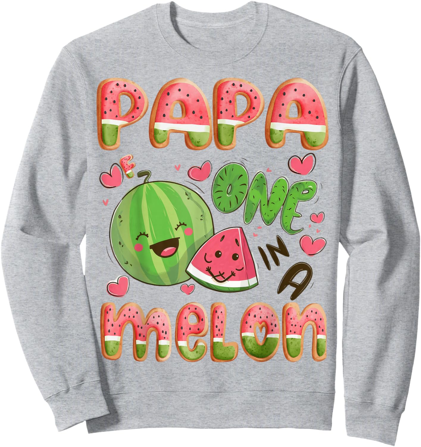 Papa Of One In A Melon 1St Birthday Watermelon Bday Party Sweatshirt - Sweatshirt | Ash