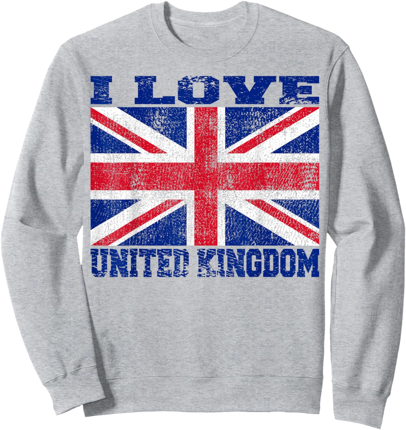 I Love UK - Grunge British Flag Red, White, and Blue Novelty Sweatshirt - Sweatshirt | Ash