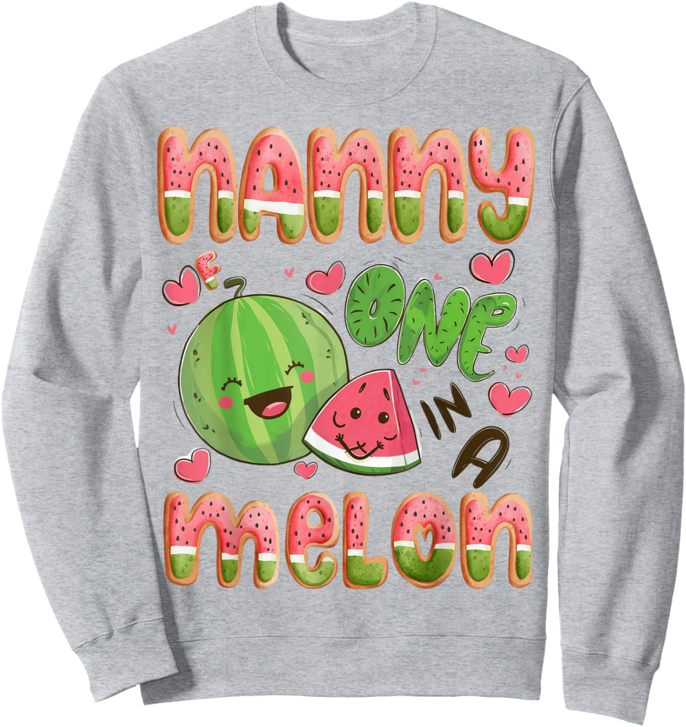 Nanny Of One In A Melon 1St Birthday Watermelon Bday Party Sweatshirt - Sweatshirt | Ash