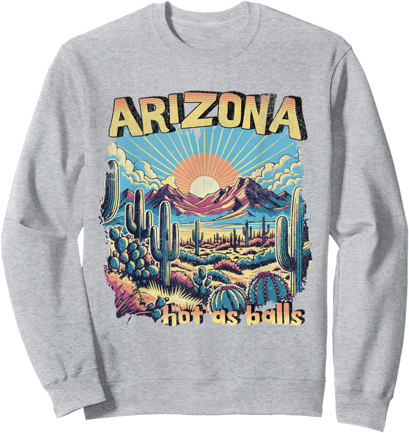 Vanderlust Arizona Hot as Balls Funny Hiking , Grey, Small Sweatshirt - Sweatshirt | Ash