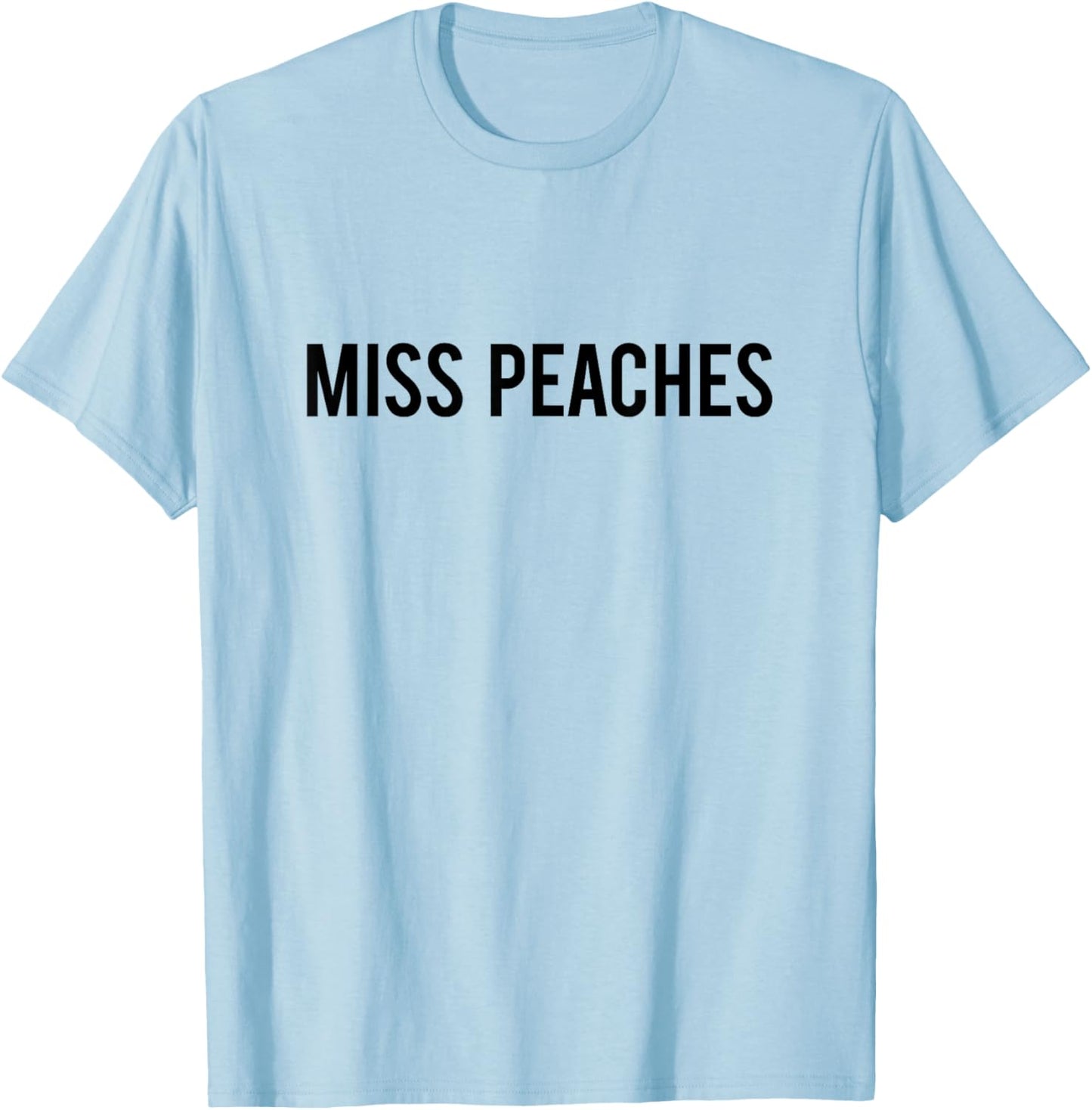 Miss Peaches Funny Dog Dad Men Women Girls Kids T-Shirt - T-Shirt | Light Blue