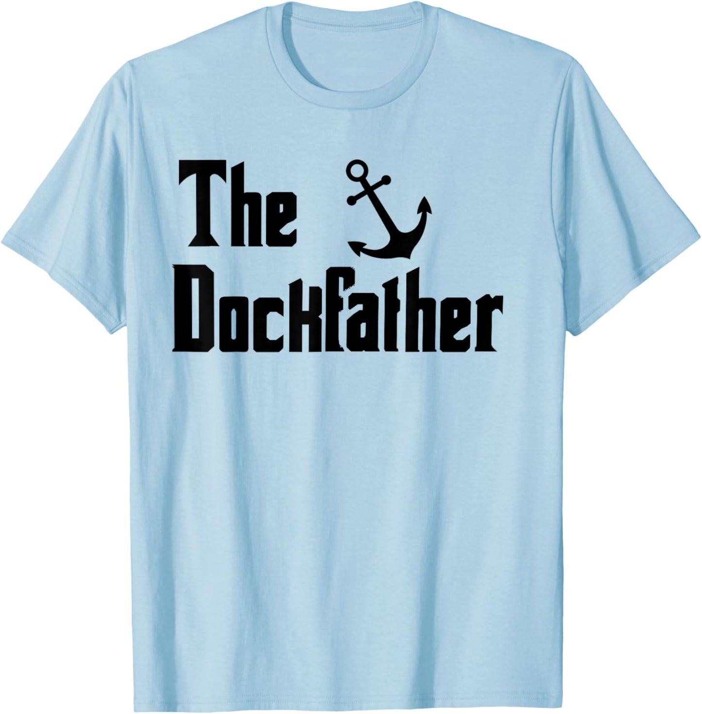 The DockFather Boating Captain Funny Fishing Boater T-Shirt - T-Shirt | Light Blue