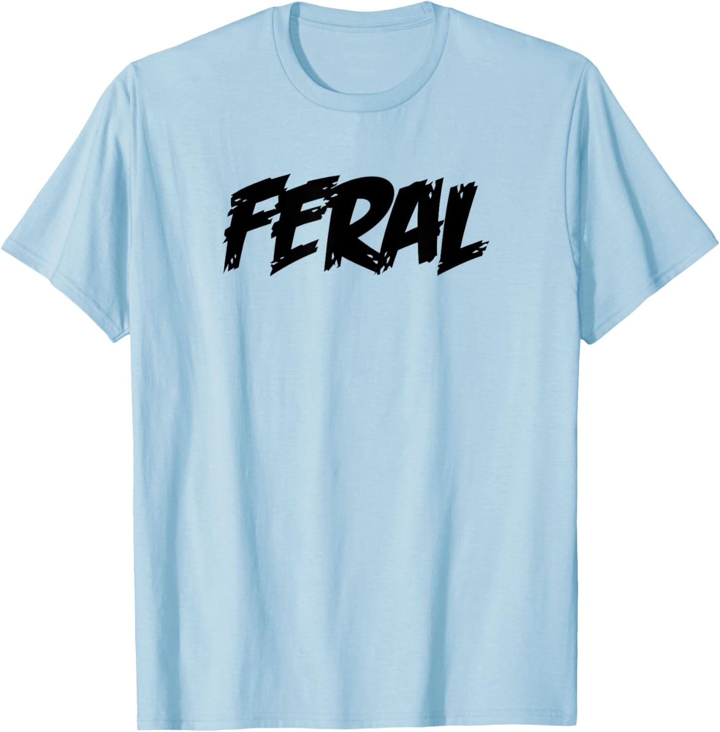 FERAL In A Wild State A Mind Brutal Animal In Nature Funny T-Shirt - T-Shirt | Light Blue