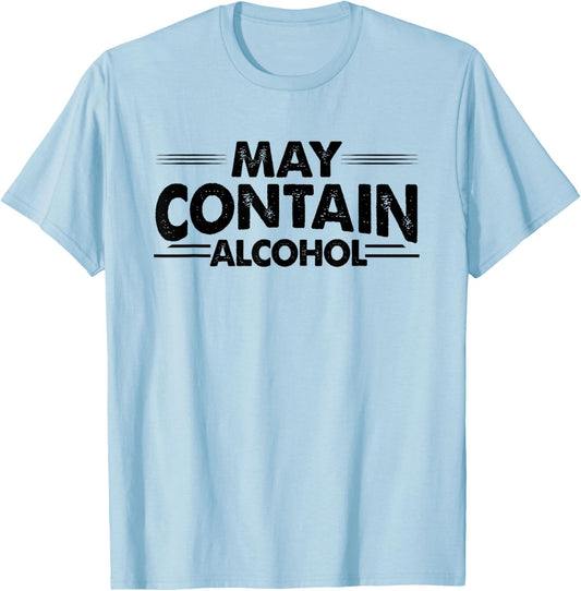 Funny May Contain Alcohol T-Shirt - T-Shirt | Light Blue