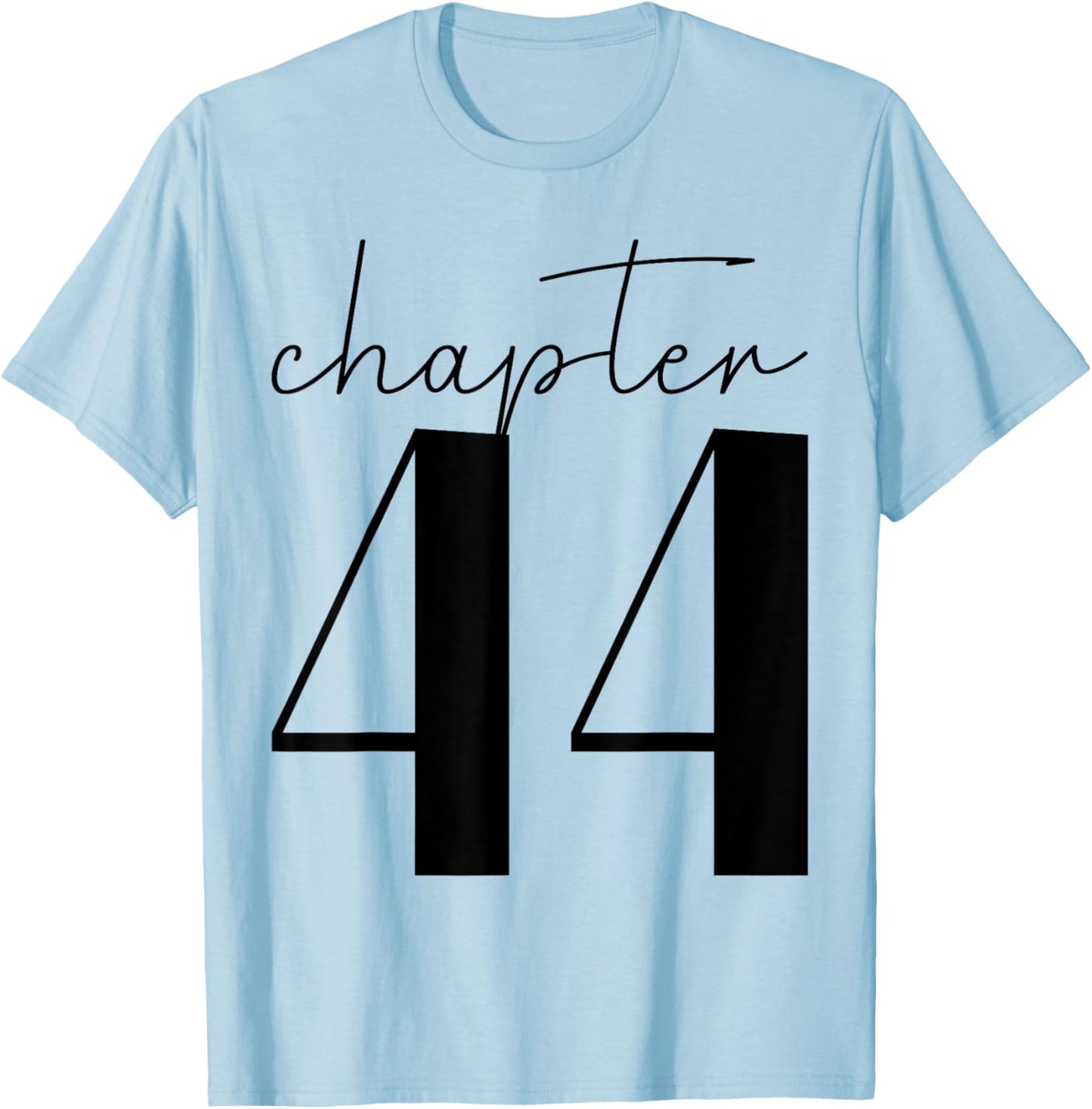Chapter 44 T-Shirt - T-Shirt | Light Blue