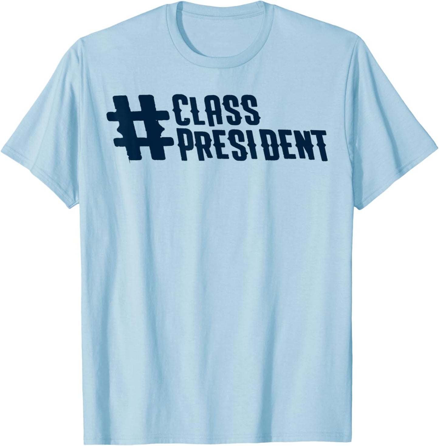 Class President Vote Me School Student Council T-Shirt - T-Shirt | Light Blue