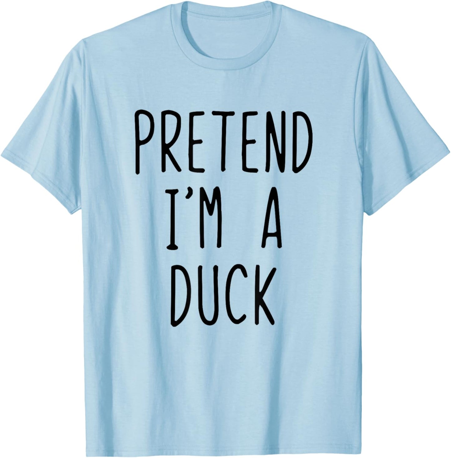 Pretend I'm A Duck Costume Halloween Funny Lazy Adult Kids T-Shirt - T-Shirt | Light Blue