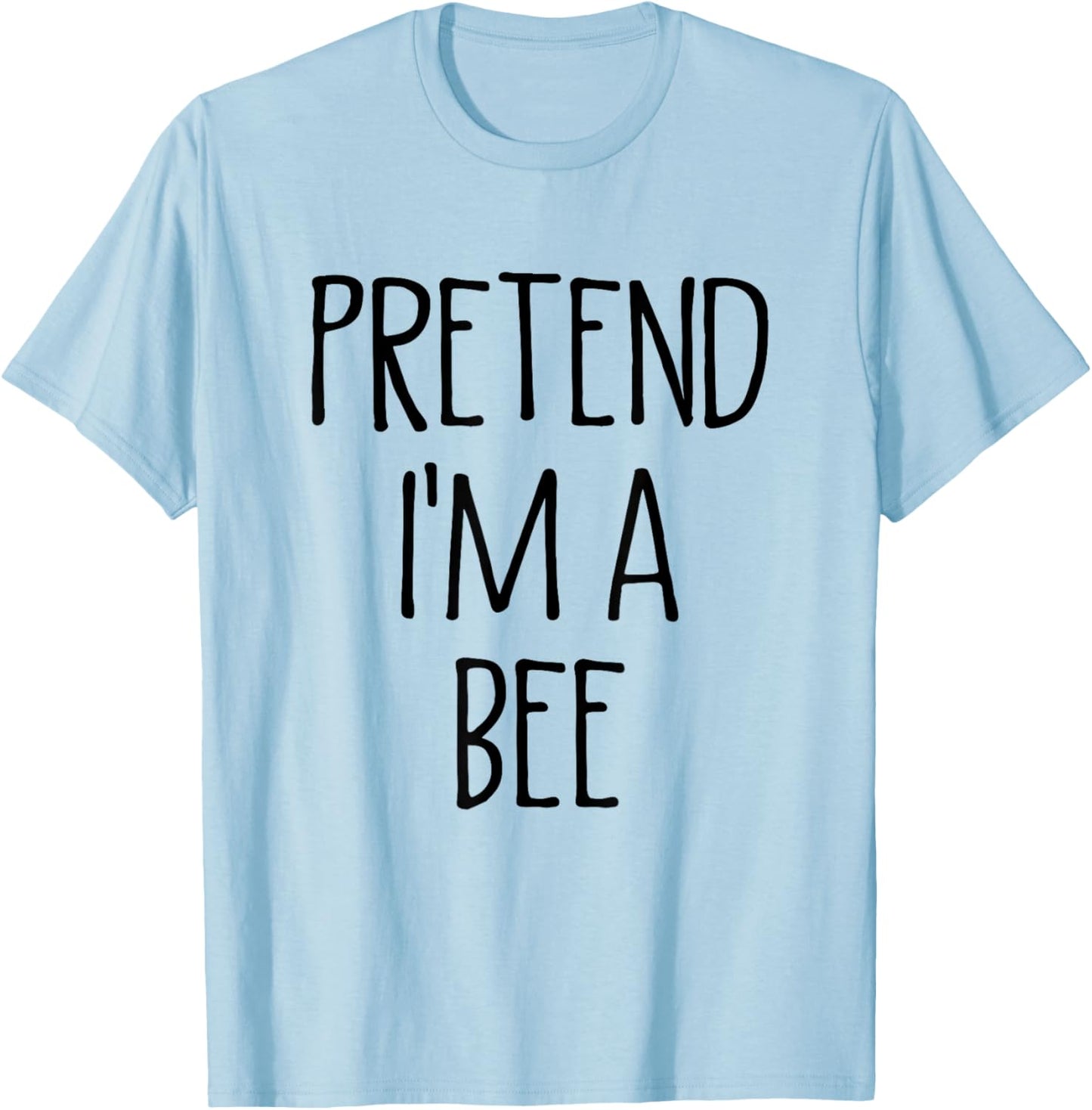 Pretend I'm A Bee Funny Easy Lazy Halloween Costume T-Shirt - T-Shirt | Light Blue
