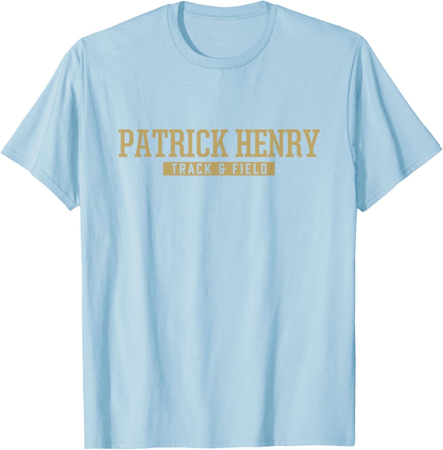 Patrick Henry High School Track & Field T-Shirt - T-Shirt | Light Blue