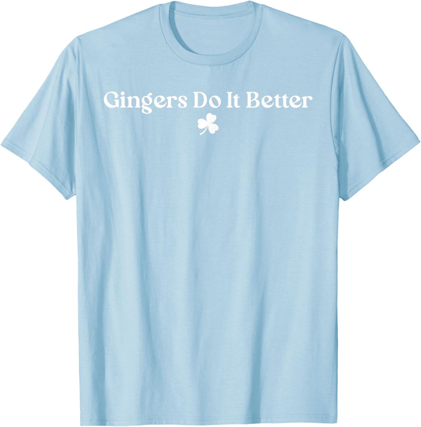 Gingers Do It Better St Patrick's Day Dibs on The Gingers T-Shirt - T-Shirt | Light Blue