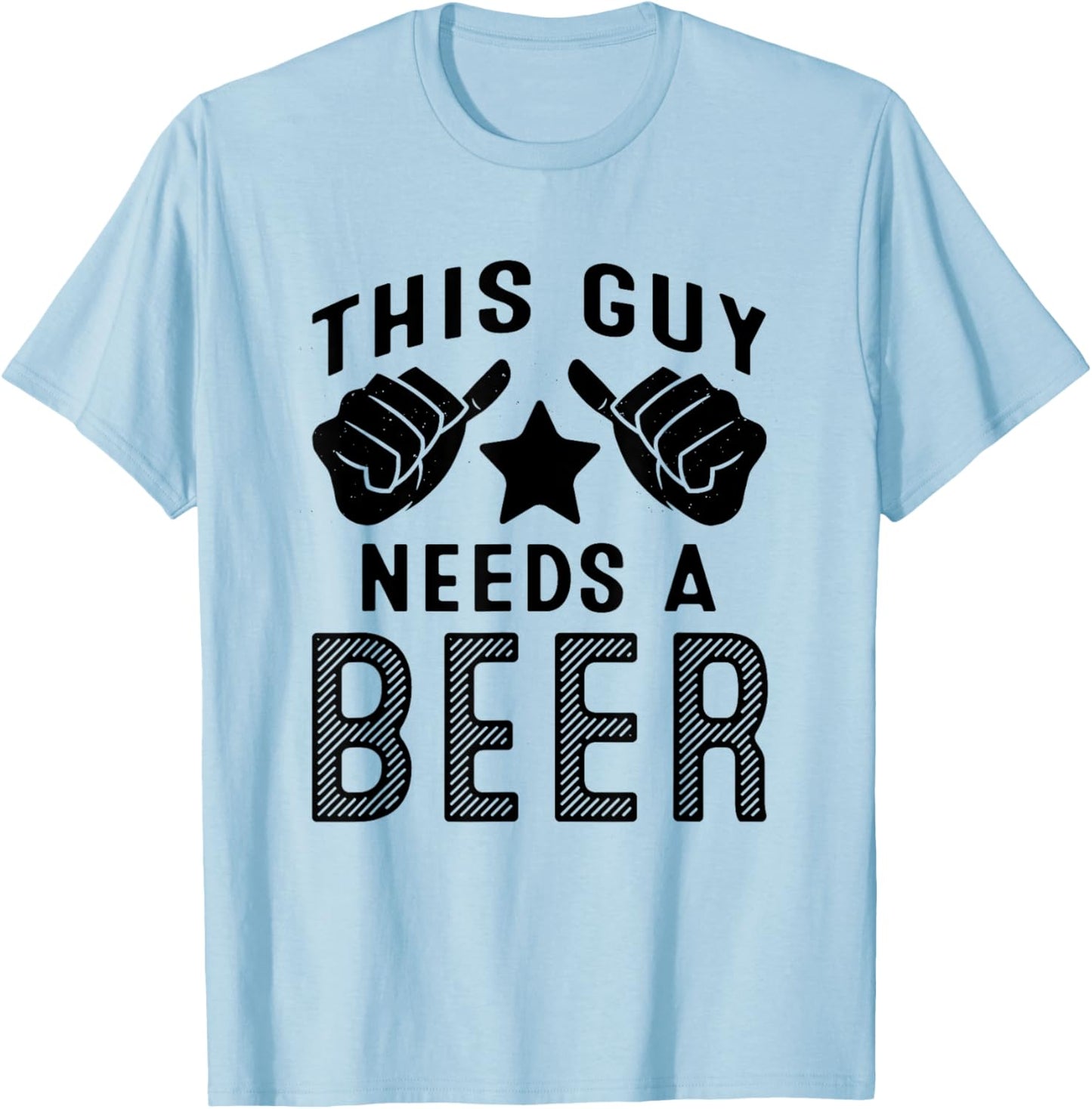 This Guy Needs A Beer T-Shirt - T-Shirt | Light Blue