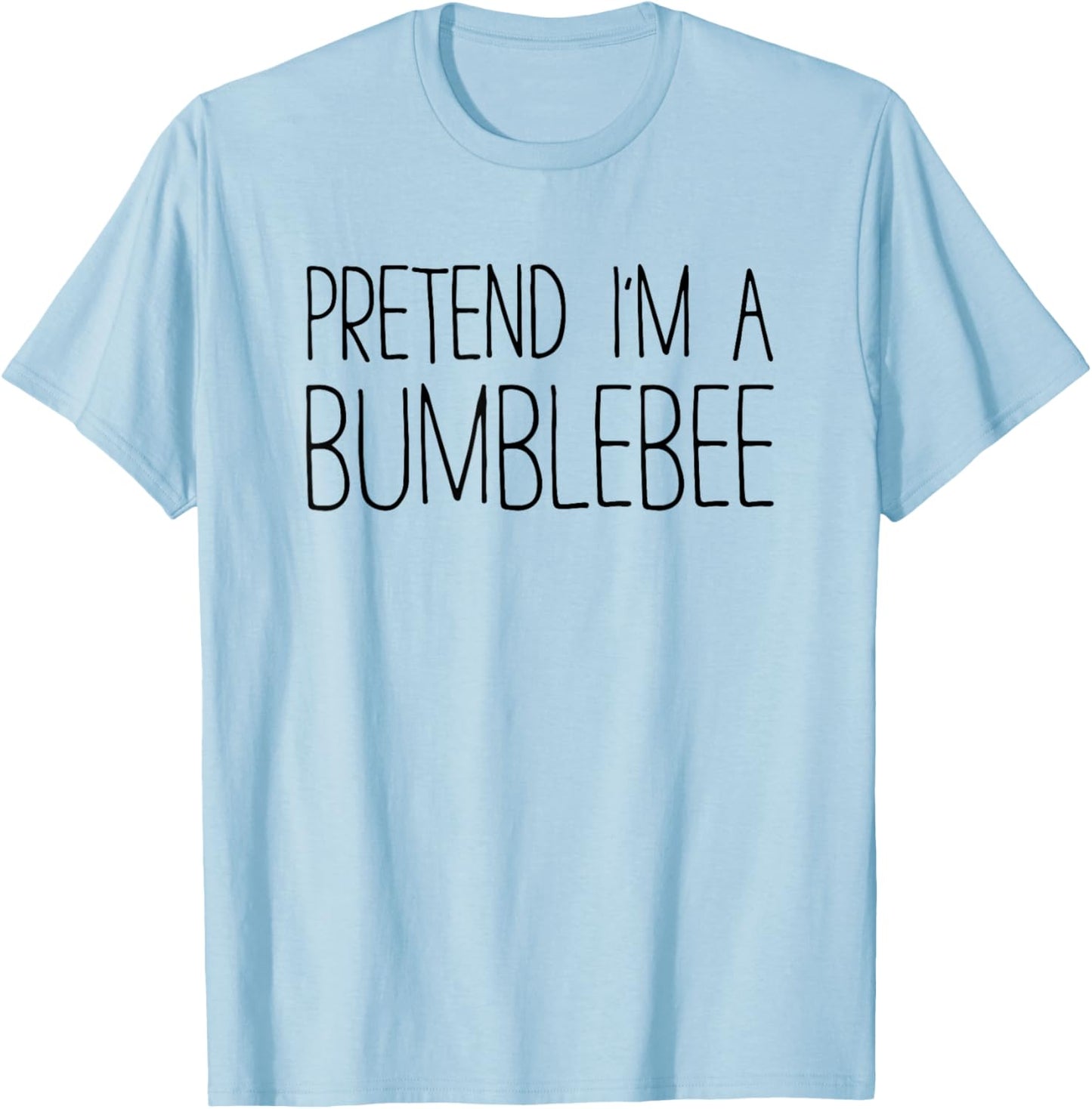 Pretend I'm A Bumblebee Shirt Adult Kids Men Women Costume T-Shirt - T-Shirt | Light Blue