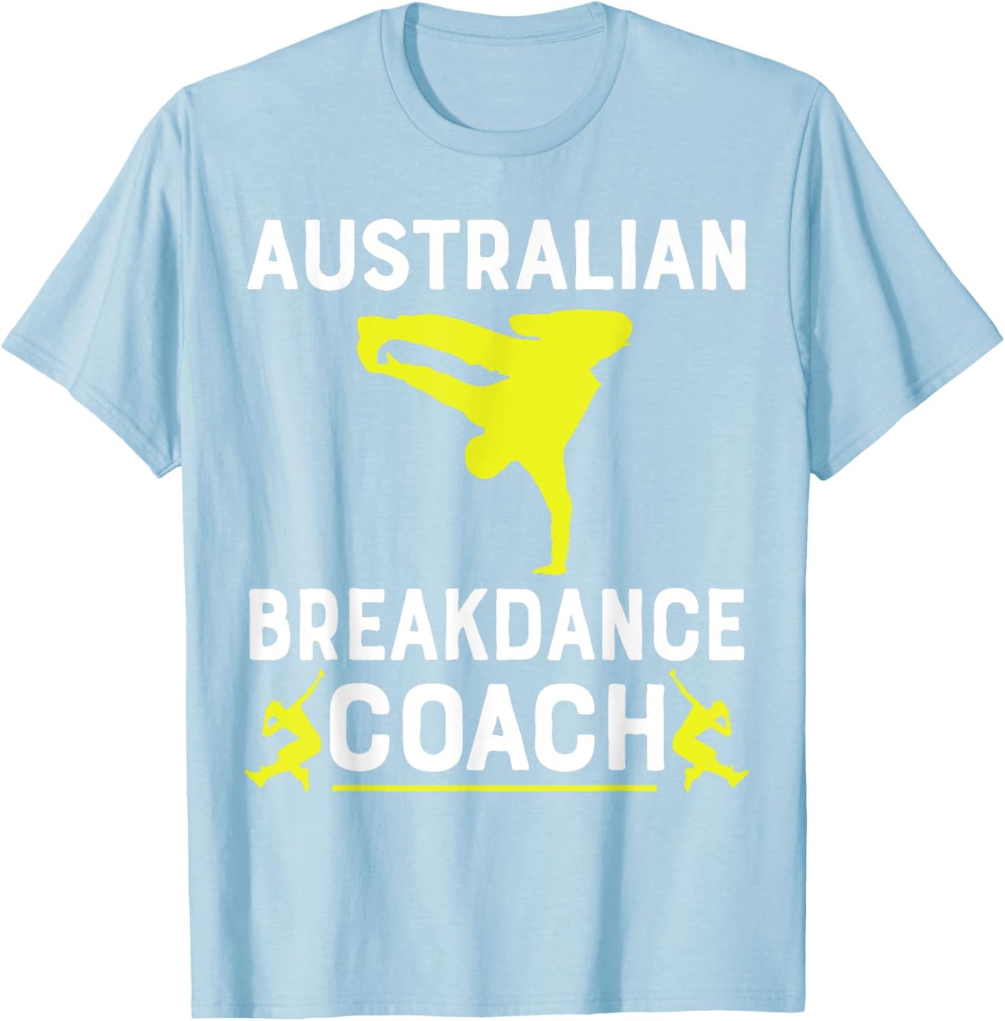 Australian Breakdancer Costume Coach Break Dancer Matching T-Shirt - T-Shirt | Light Blue