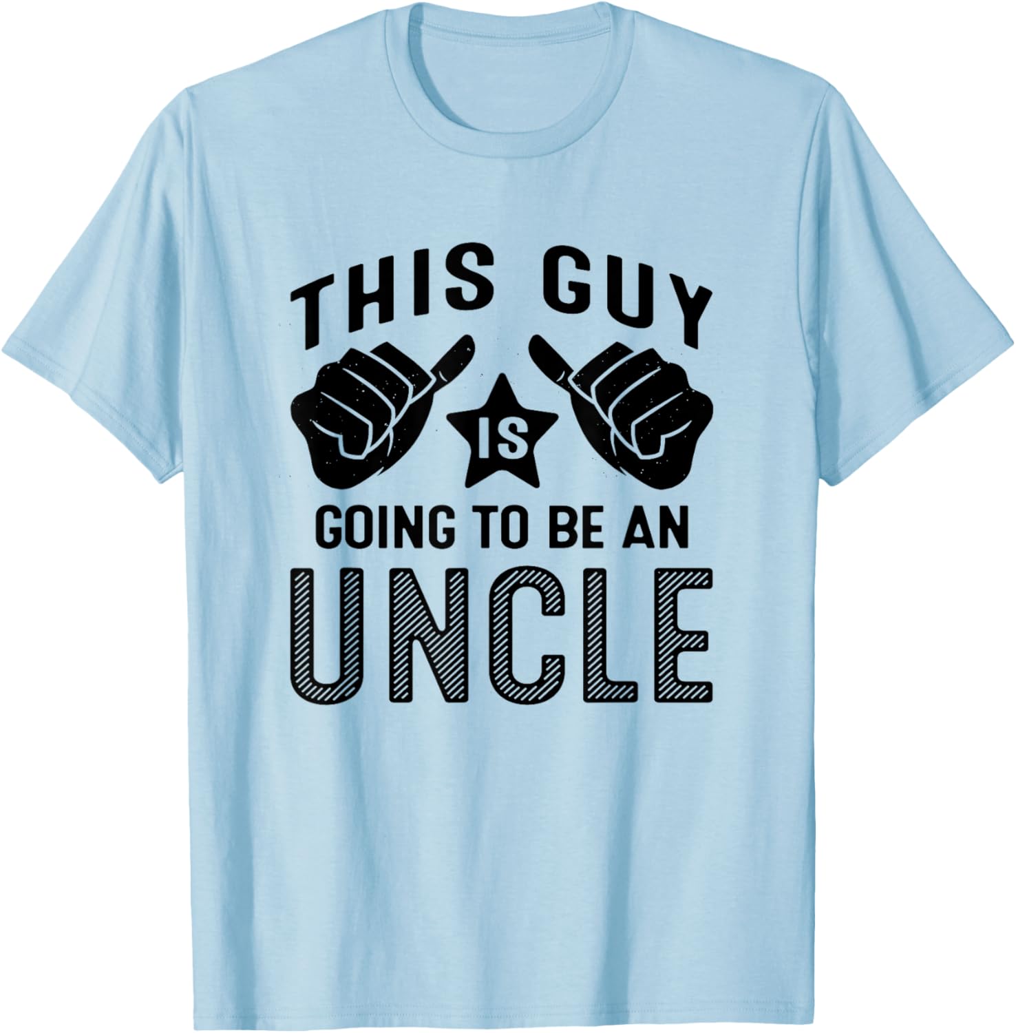 This Guy Is Going To Be An Uncle T-Shirt - T-Shirt | Light Blue