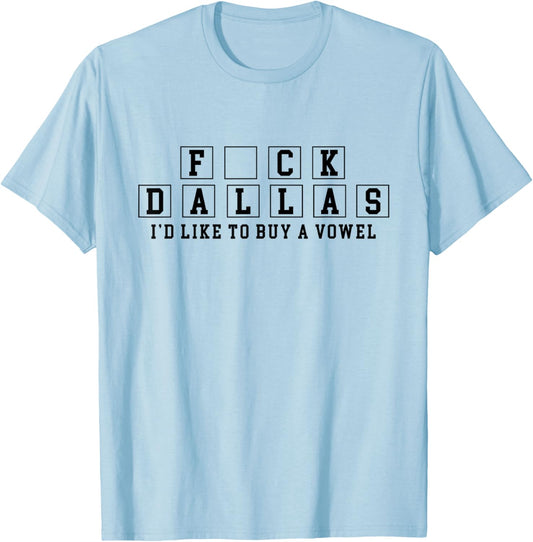 Dallas Sucks, I Hate Dallas, I Support Two Teams T-Shirt - T-Shirt | Light Blue