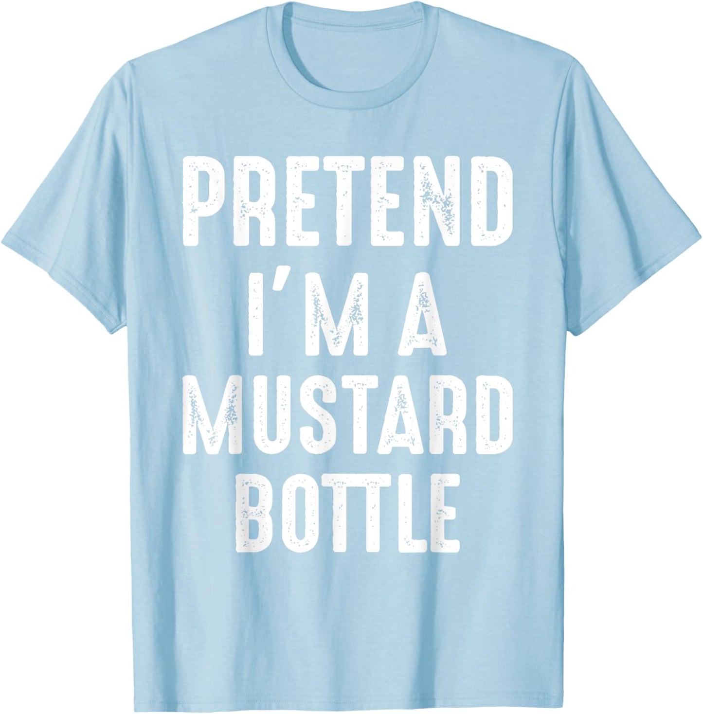 Pretend I'm A Mustard Bottle Matching Halloween Costume T-Shirt - T-Shirt | Light Blue