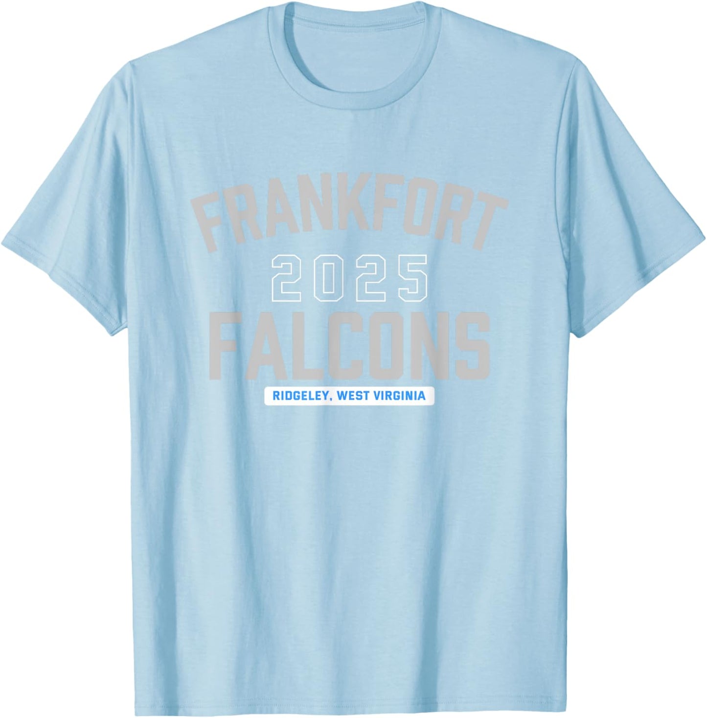 Frankfort Falcons Ridgeley, West Virginia 2025 T-Shirt - T-Shirt | Light Blue