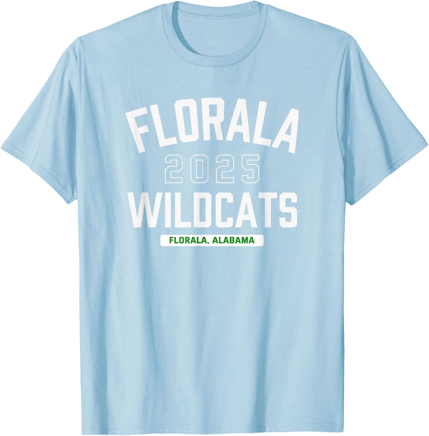 Florala Wildcats Florala, Alabama 2025 T-Shirt - T-Shirt | Light Blue