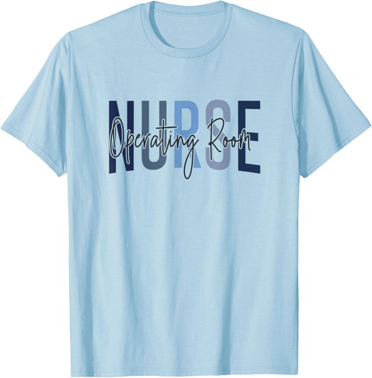 Registered Operating Room Nursing Emergency Room OR Nurse T-Shirt - T-Shirt | Light Blue