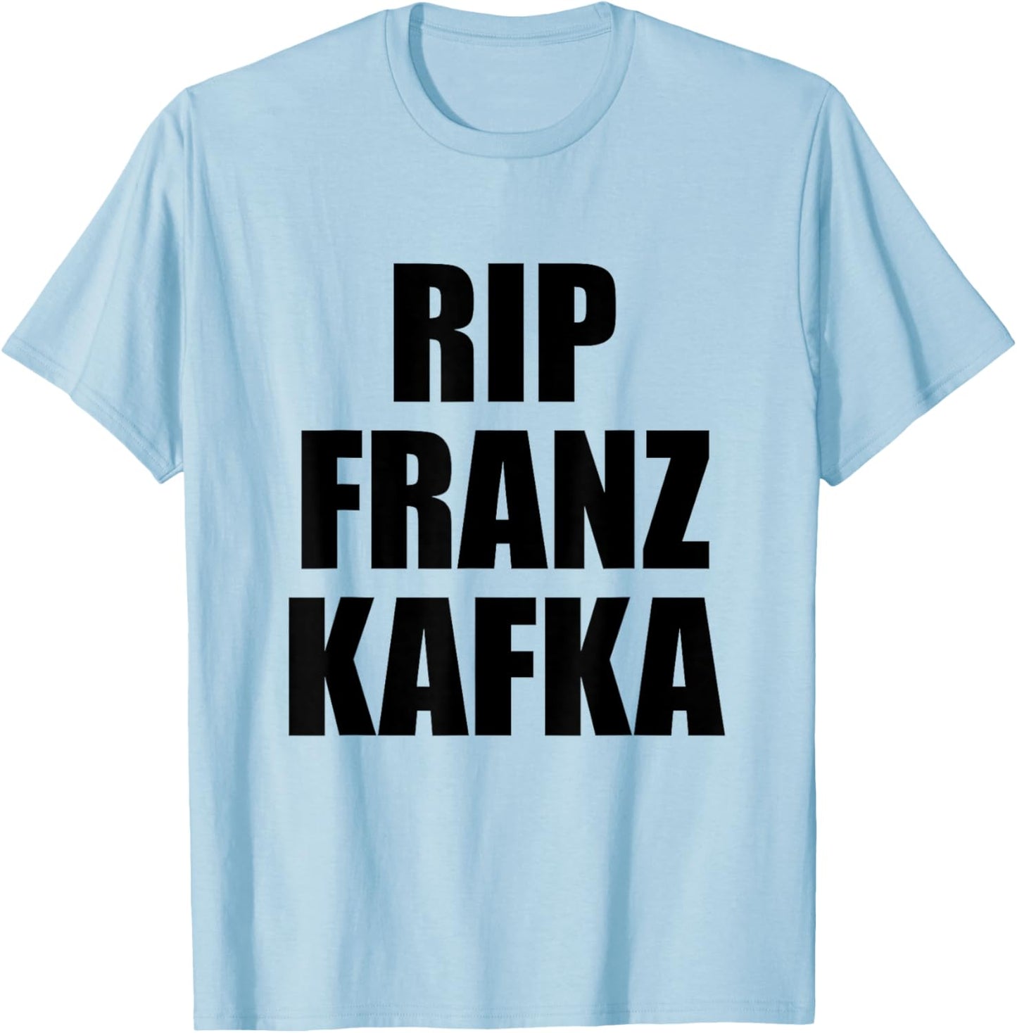 Funny RIP Franz Kafka Y2K Oddly Specific T-Shirt - T-Shirt | Light Blue